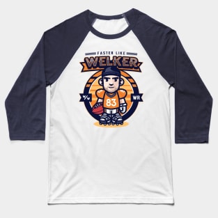 Faster Like Welker Baseball T-Shirt